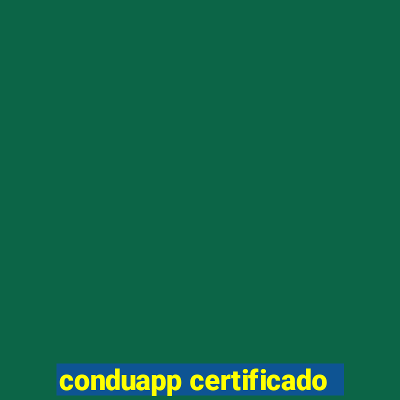 conduapp certificado